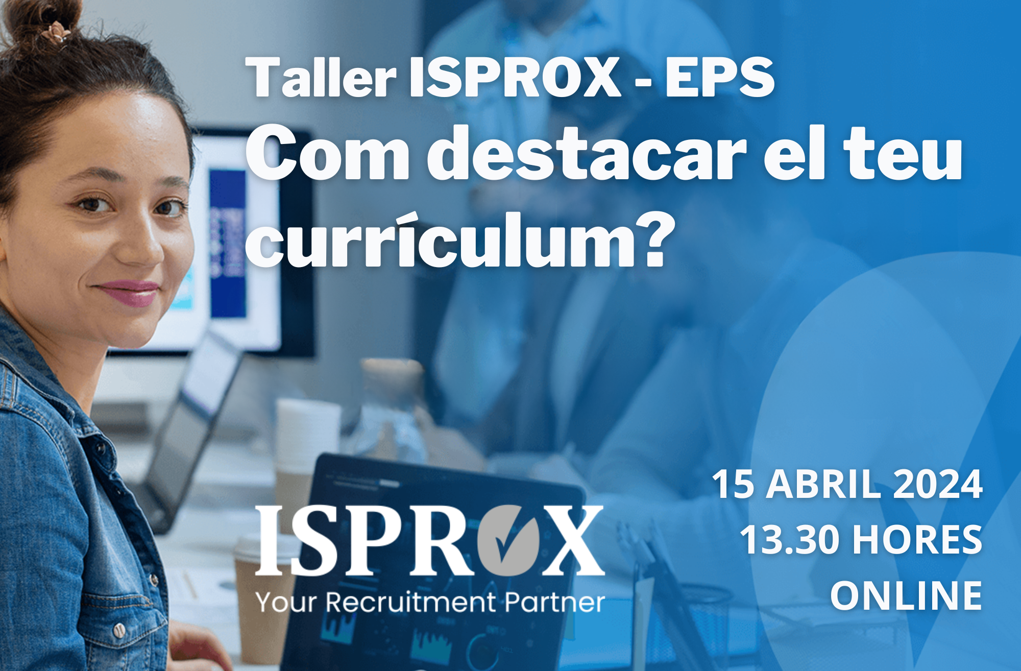 Taller EPS-ISPROX Com destacar el teu currículum PANTALLES